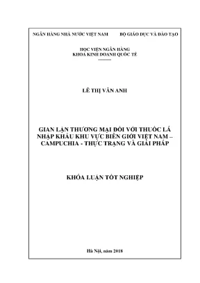 Gian lận thương mại đối với thuốc lá nhập khẩu khu vực biên giới việt nam campuchia thực trạng và giải pháp khoá luận tốt nghiệp