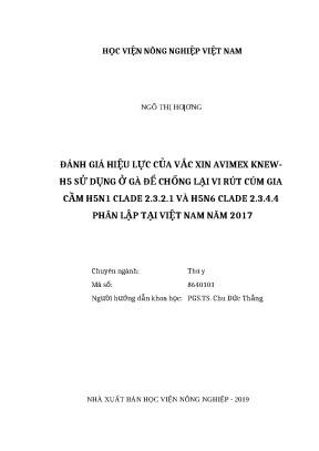 Luận văn thạc sĩ đánh giá hiệu lực của vắc xin avimex knew h5 sử dụng ở gà để chống lại vi rút cúm gia cầm h5n1 clade 2 3 2 1 và h5n6 clade 2 3 4 4 phân lập tại việt nam năm 2017