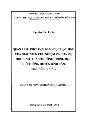 Luận văn thạc sĩ quản lí sự phối hợp giáo dục học sinh của giáo viên chủ nhiệm và cha mẹ học sinh ở các trường trung học phổ thông huyện bình tân tỉnh vĩnh long