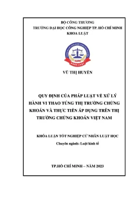 Quy định của pháp luật về xử lý hành vi thao túng thị trường chứng khoán và thực tiễn áp dụng trên thị trường chứng khoán việt nam
