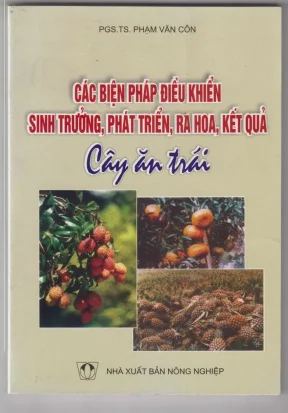 Các biện pháp điều khiển sinh trưởng phát triển ra hoa kết quả cây ăn trái