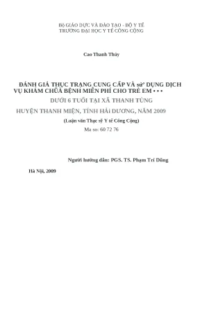 Luận văn đánh giá thực trạng cung cấp và sử dụng dịch vụ khám chữa bệnh miễn phí cho trẻ em dưới 6 tuổi tại xã thanh tùng huyện thanh miện tỉnh hải dương