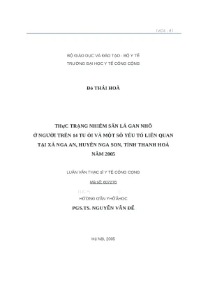 Luận văn thực trạng nhiễm sán lá gan nhỏ ở người trên 14 tuổi và một số yếu tố liên quan tại xã nga an huyện nga sơn tỉnh thanh hóa năm 2005