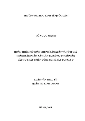 Luận văn thạc sĩ kinh tế hoàn thiện kế toán chi phí sản xuất và tính giá thành sản phẩm xây lắp tại công ty cổ phần đầu tư phát triển công nghệ xây dựng a d