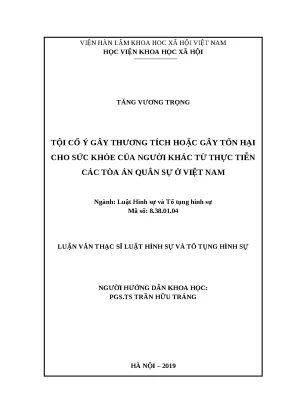 Luận văn thạc sĩ tội cygtt hoặc gây tổn hại cho 2 sức khỏe của người khác từ thực tiễn các tòa án quân sự ở việt nam