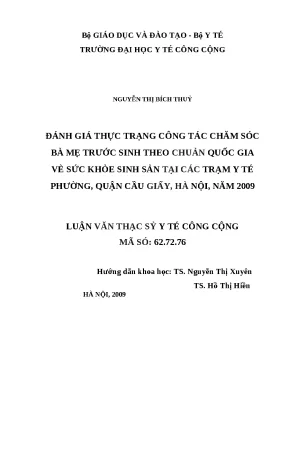 Luận văn đánh giá thực trạng công tác chăm sóc bà mẹ trước sinh theo chuẩn quốc gia về sức khỏe sinh sản tại các trạm y tế phường quận cầu giấy hà nội năm 2009