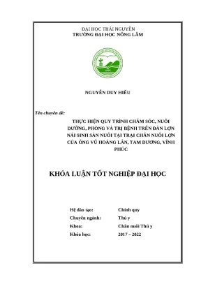 Luận văn thực hiện quy trình chăm sóc nuôi dưỡng phòng và trị bệnh trên đàn lợn nái sinh sản nuôi tại trang trại chăn nuôi lợn của ông vũ hoàng lân huyện tam dương