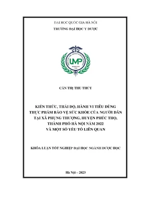 Khóa luận kiến thức thái độ hành vi tiêu dùng thực phẩm bảo vệ sức khỏe của người dân tại xã phụng thượng huyện phúc thọ thành phố hà nội năm 2022 và một số yếu tố liên quan