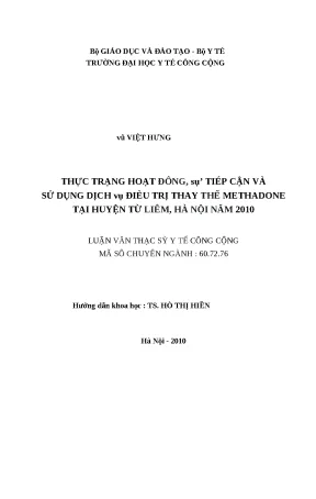 Luận văn thực trạng hoạt động sự tiếp cận và sử dụng dịch vụ điều trị thay thế methadone tại huyện từ liêm hà nội năm 2010