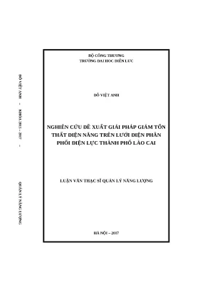 Luận văn thạc sĩ nghiên cứu đề xuất giải pháp giảm tổn thất điện năng trên lưới điện phân phối điện lực thành phố lào cai