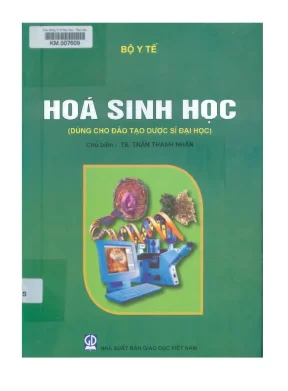 Hóa sinh học phần 2 chuyển hóa các chất và hóa sinh một số cơ quan dùng cho đào tạo dược sĩ đại học