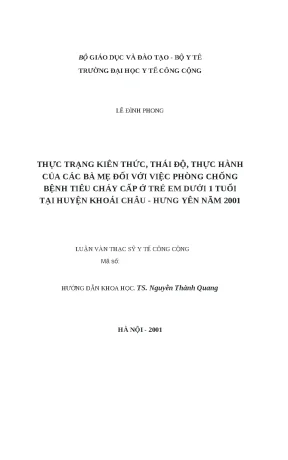 Luận văn thực trạng kiến thức thái độ thực hành của các bà mẹ đối với việc phòng chống bệnh tiêu chảy cấp ở trẻ em dưới 1 tuổi tại huyện khoái châu hưng yên năm 2001