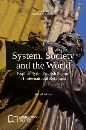 System society and the world exploring the english school of international relations 2nd ed