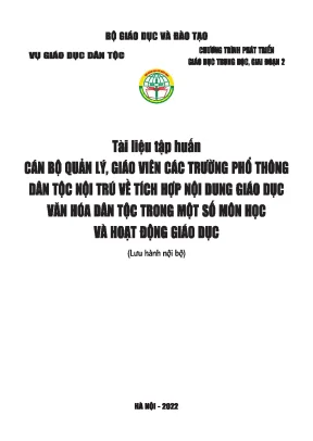 Tài liệu tập huấn cán bộ quản lý giáo viên các trường phổ thông dân tộc nội trú về tích hợp nội dung giáo dục văn hoá dân tộc trong một số môn học và hoạt động giáo dục