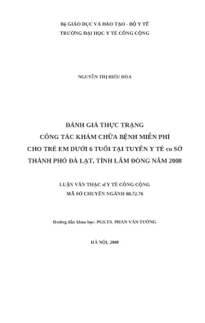 Luận văn đánh giá thực trạng công tác khám chữa bệnh miễn phí cho trẻ em dưới 6 tuổi tại tuyến y tế cơ sở thành phố đà lạt tỉnh lâm đồng năm 2008