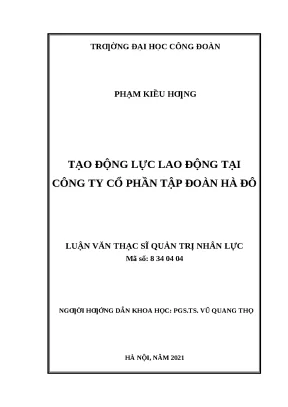Luận văn thạc sĩ tạo động lực lao động tại công ty cổ phần tập đoàn hà đô