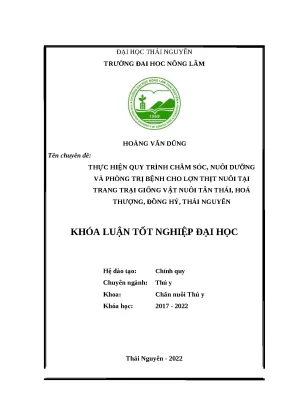 Luận văn thực hiện quy trình nuôi dưỡng chăm sóc và phòng trị bệnh cho lợn thịt nuôi tại trại giống vật nuôi tân thái hóa thượng đồng hỷ thái nguyên