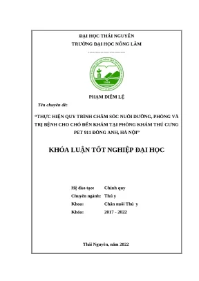 Luận văn thực hiện quy trình chăm sóc phòng và chữa bệnh cho chó được khám và điều trị tại phòng khám thú cưng 911 đông anh hà nội