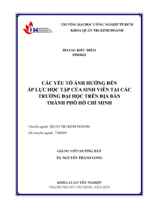 Các yếu tố ảnh hưởng đến áp lực học tập của sinh viên tại các trường đại học trên địa bàn thành phố hồ chí minh