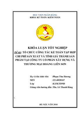 Tổ chức công tác kế toán tập hợp chi phí sản xuất và tính giá thành sản phẩm tại công ty cổ phần xây dựng và thương mại hoàng liên sơn
