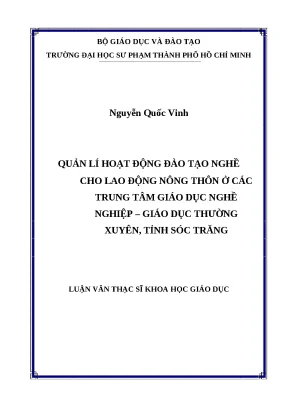Luận văn thạc sĩ quản lí hoạt động đào tạo nghề cho lao động nông thôn ở các trung tâm giáo dục nghề nghiệp giáo dục thường xuyên tỉnh sóc trăng
