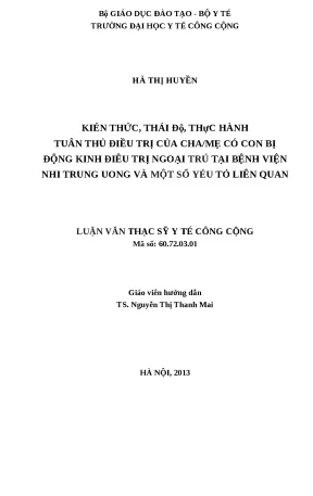Luận văn kiến thức thái độ thực hành tuân thủ điều trị của chamẹ có con bị động kinh về điều trị ngoại trú tại bệnh viện nhi trung ương và một số yếu tố liên quan