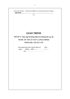 Giáo trình thực tập hệ thống điều hoà không khí cục bộ nghề kỹ thuật máy lạnh và điều hòa không khí trình độ trung cấp