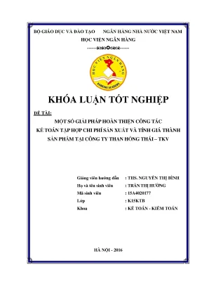 Một số giải pháp hoàn thiện công tác kế toán tập hợp chi phí sản xuất và tính giá thành sản phẩm tại công ty than hồng thái tkv