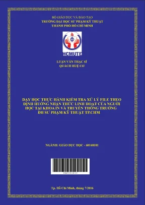 Dạy học thực hành kiểm tra xử lý file theo định huớng nhận thức linh hoạt của người học tại khoa in và truyền thông truờng đại học sư phạm kỹ thuật tp hcm