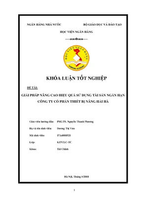 Giải pháp nâng cao hiệu quả sử dụng tài sản ngắn hạn công ty cổ phần thiết bị nâng hải hà khoá luận tốt nghiệp