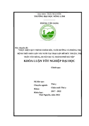 Luận văn thực hiện quy trình chăm sóc nuôi dưỡng và phòng trị bệnh trên đàn lợn nái sinh sản nuôi tại trại lợn đỗ đức thuận huyện ba vì thành phố hà nội