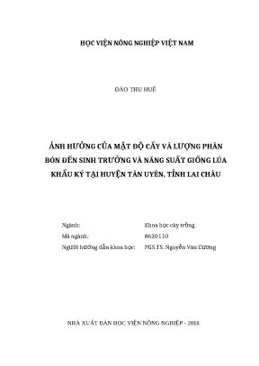 Luận văn thạc sĩ ảnh hưởng của mật độ cấy và lượng phân bón đến sinh trưởng và năng suất giống lúa khẩu ký tại huyện tân uyên tỉnh lai châu