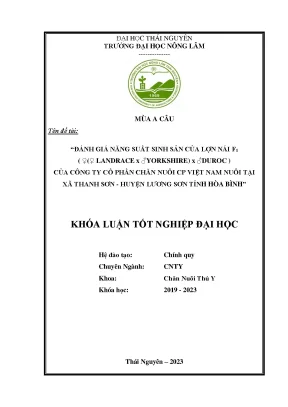 Đánh giá năng suất sinh sản của lợn nái lai f1 ♀♀landrace x ♂yorkshire x ♂duroc của công ty cổ phần chăn nuôi tại xã thanh sơn huyện lương sơn tỉnh hòa bình