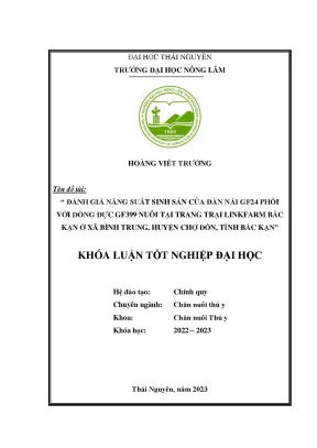 Đánh giá năng suất sinh sản của đàn nái gf24 phối với các dòng đực gf399 nuôi tại trang trại linkfarm bắc kạn ở xã bình trung huyện chợ đồn tỉnh bắc kạn