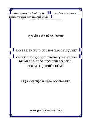 Luận văn thạc sĩ phát triển năng lực hợp tác giải quyết vấn đề cho học sinh thông qua dạy học dự án phần hóa học hữu cơ lớp 11 trung học phổ thông
