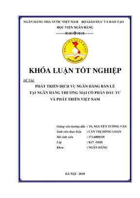 Phát triển dịch vụ ngân hàng bán lẻ tại ngân hàng thương mại cổ phần đầu tư và phát triển việt nam khoá luận tốt nghiệp