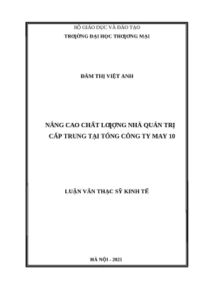 Luận văn thạc sĩ nâng cao chất lượng nhà quản trị cấp trung tại tổng công ty may 10