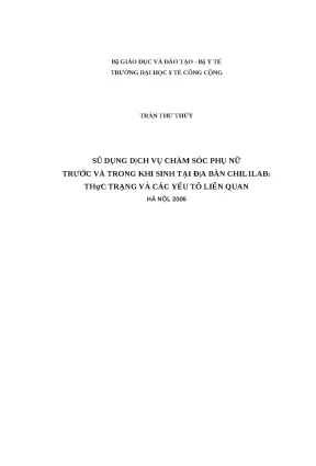Luận văn sử dụng dịch vụ chăm sóc phụ nữ trước và trong khi sinh tại địa bàn chililab thực trạng và các yếu tố liên quan