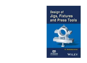 Design of jigs fixtures and press tools