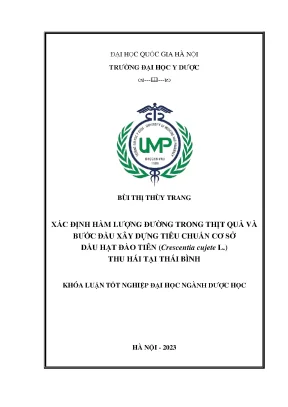 Khóa luận xác định hàm lượng đường trong thịt quả và bước đầu xây dựng tiêu chuẩn cơ sở dầu hạt đào tiên crescentia cujete l thu hái tại thái bình