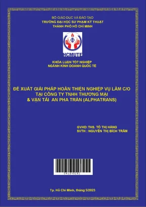 Đề xuất giải pháp hoàn thiện nghiệp vụ làm c o tại công ty tnhh thương mại vận tải an pha trần