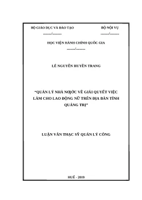 Luận văn thạc sĩ quản lý nhà nước về giải quyết việc làm cho lao động nữ trên địa bàn tỉnh quảng trị