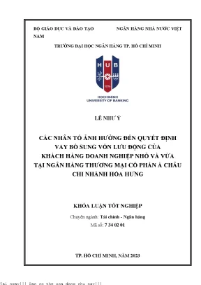Các nhân tố ảnh hưởng đến quyết định vay bổ sung vốn lưu động của khách hàng doanh nghiệp nhỏ và vừa tại ngân hàng thương mại cổ phần á châu chi nhánh hòa hưng 2023