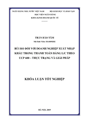 Rủi ro đối với doanh nghiệp xuất nhập khẩu trong thanh toán bằng lc theo ucp 600 thực trạng và giải pháp khoá luận tốt nghiệp