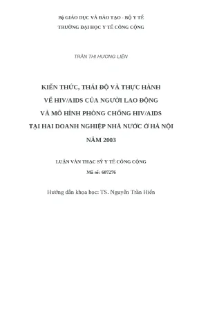 Luận văn kiến thức thái độ và thực hành về hivaids của người lao động và mô hình phòng chống hivaids tại hai doanh nghiệp nhà nước ở hà nội năm 2003