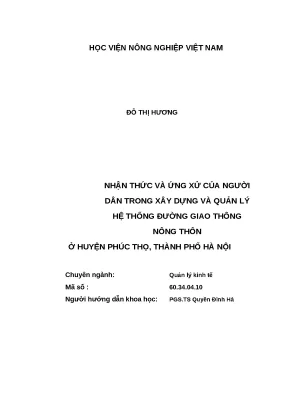 Luận văn thạc sĩ nhận thức và ứng xử của người dân trong xây dựng và quản lý hệ thống đường giao thông nông thôn huyện phúc thọ thành phố hà nội
