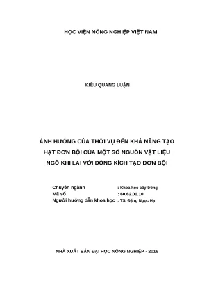 Luận văn thạc sĩ ảnh hưởng của thời vụ đến khả năng tạo hạt đơn bội của một số nguồn vật liệu ngô khi lai với dòng kích tạo đơn bội