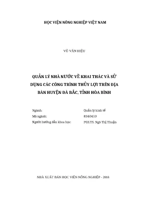 Luận văn thạc sĩ quản lý nhà nước về khai thác và sử dụng các công trình thủy lợi trên địa bàn huyện đà bắc tỉnh hòa bình