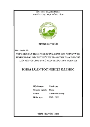 Luận văn thực hiện quy trình nuôi dưỡng chăm sóc phòng và trị bệnh cho đàn lợn thịt nuôi tại trang trại phạm ngọc hà liên kết với công ty cổ phần thuốc thú y agriviet