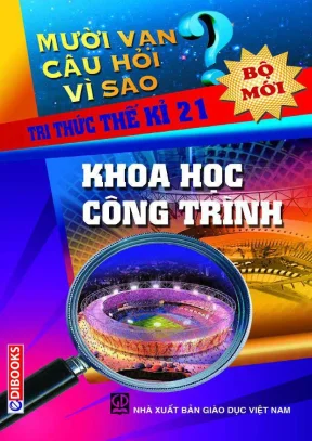 10 vạn câu hỏi vì sao khoa học công trình nguyễn văn mậu thuviensach vn